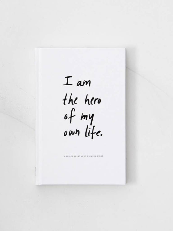 I Am The Hero Of My Own Life -  A guided journal