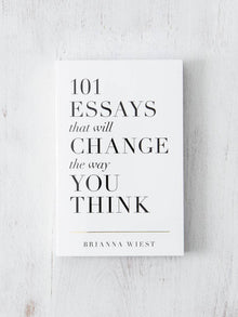  101 Essays That Will Change The Way You Think